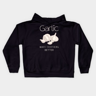 Vegan Nature Garlic make everything better Kids Hoodie